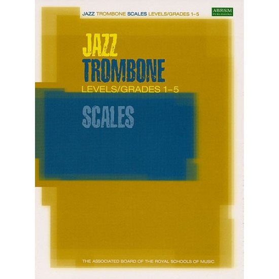ABRSM LIVRO Jazz Trombone Scales   Grades 1 5