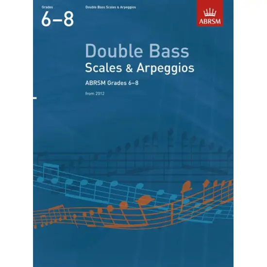ABRSM LIVRO Double Bass Scales & Arpeggios   Grades 6–8