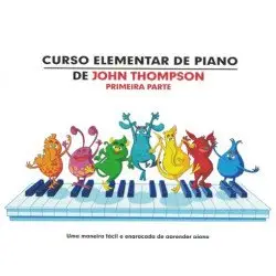 JOHN THOMPSON'S LIVRO Curso Elementar De Piano Parte 1 (PT)