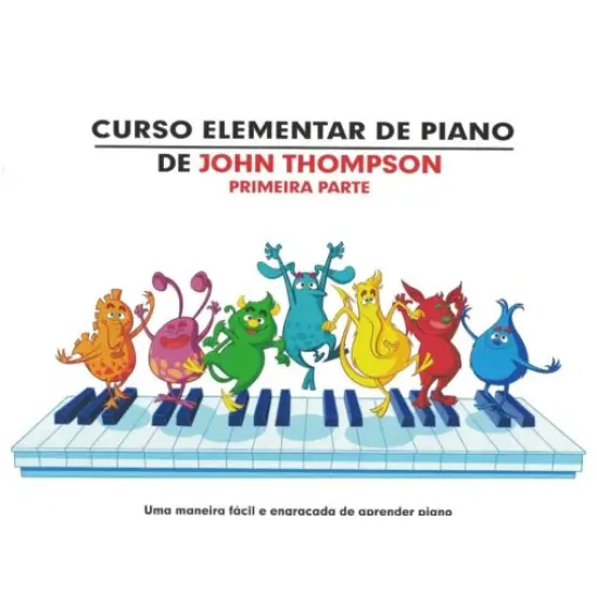 JOHN THOMPSON'S LIVRO Curso Elementar De Piano Parte 1 (PT)