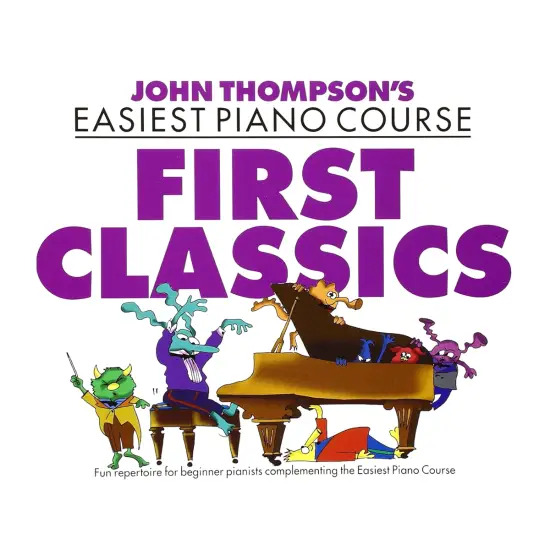 JOHN THOMPSON'S LIVRO Easiest Piano Course: First Classics